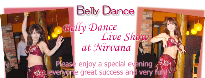 Live Belly Dance Scene Please enjoy a special evening everyone great success and very fun! Live Belly Dance Scene Please enjoy a special evening everyone great success and very fun!
