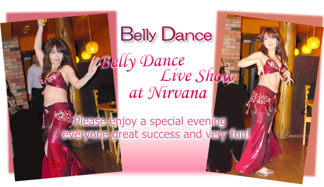 Live Belly Dance Scene Please enjoy a special evening everyone great success and very fun! Live Belly Dance Scene Please enjoy a special evening everyone great success and very fun!
